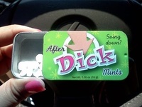 Going Down? After Dick Mints!