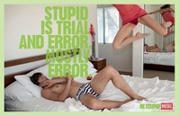 Diesel Be Stupid Campaign - Stupid is mostly error and trial