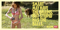 Diesel Be Stupid Campaign - Smart may have the brains but stupid has the balls - naked picture