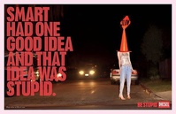 Diesel Be Stupid Campaign - Smart had one good idea and that idea was stupid