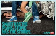 Diesel Be Stupid Campaign - Smart has the plans and stupid the stories